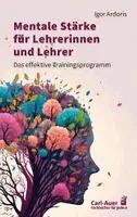 Igor Ardoris - Mentale Stärke für Lehrerinnen und Lehrer, Häftad. Tillgänglighet: Lägg i varukorg