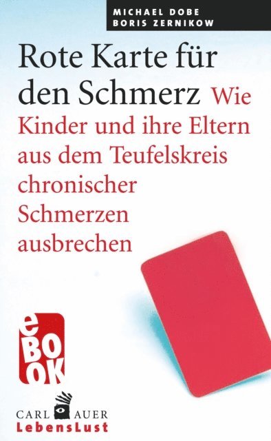 Boris Zernikow, Michael Dobe - Rote Karte für den Schmerz, E-bok
