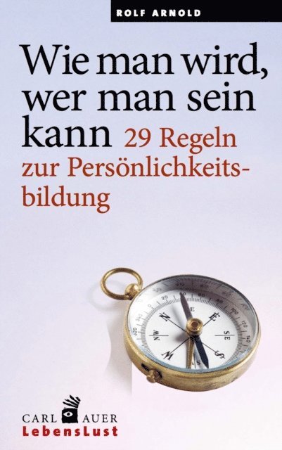 Rolf Arnold - Wie man wird, wer man sein kann, E-bok