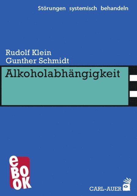 Gunther Schmidt, Rudolf Klein - Alkoholabhängigkeit, E-bok