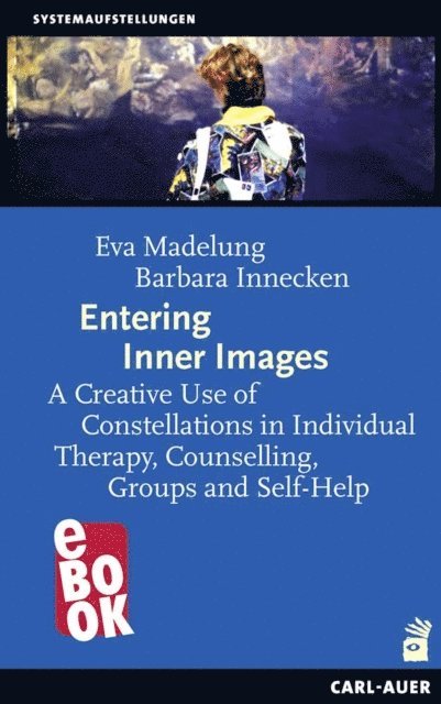 Barbara Innecken, Eva Madelung - Entering Inner Images, E-bok