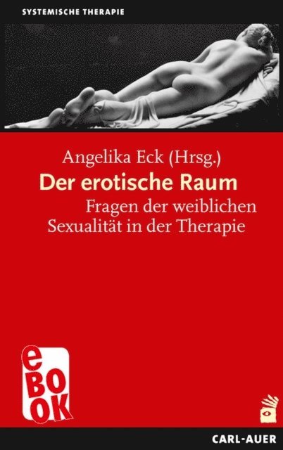 Angelika Eck - Der erotische Raum, E-bok