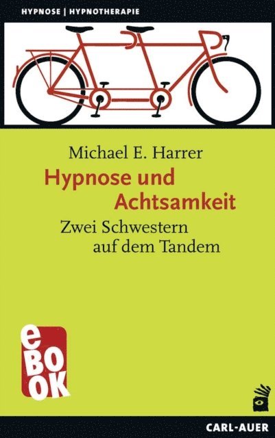 Michael E. Harrer - Hypnose und Achtsamkeit, E-bok