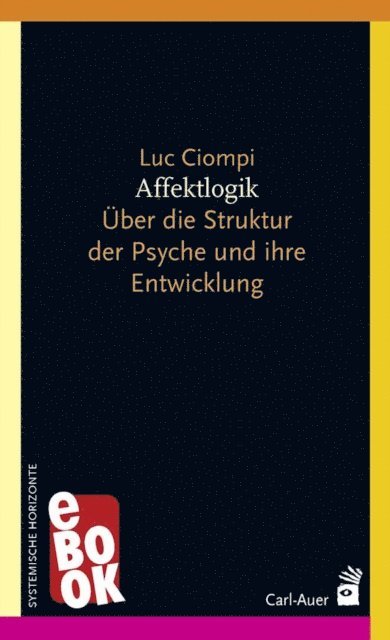 Luc Ciompi - Affektlogik, E-bok