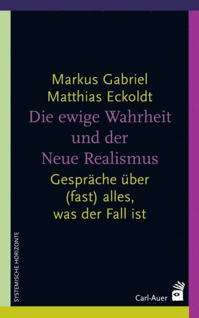 Matthias Eckoldt, Markus Gabriel - Die ewige Wahrheit und der Neue Realismus, E-bok