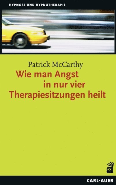 Patrick McCarthy - Wie man Angst in nur vier Therapiesitzungen heilt, E-bok