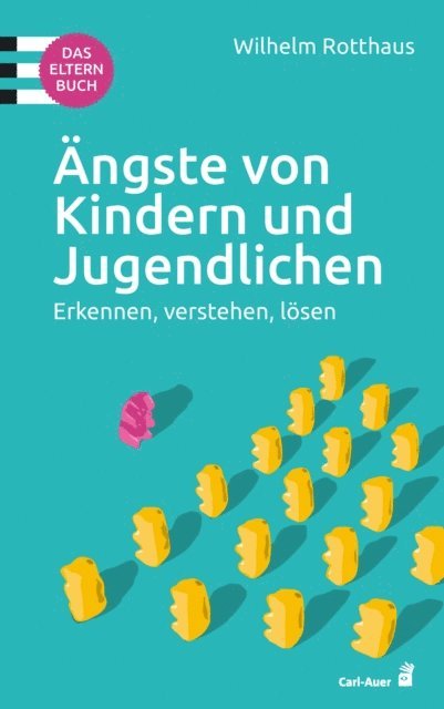 Wilhelm Rotthaus - Ängste von Kindern und Jugendlichen – Das Elternbuch, E-bok
