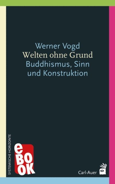 Werner Vogd - Welten ohne Grund, E-bok
