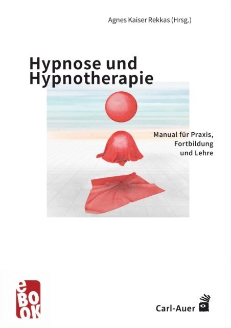 Agnes Kaiser Rekkas - Hypnose und Hypnotherapie, E-bok