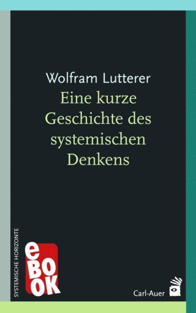 Wolfram Lutterer - Eine kurze Geschichte des systemischen Denkens, E-bok