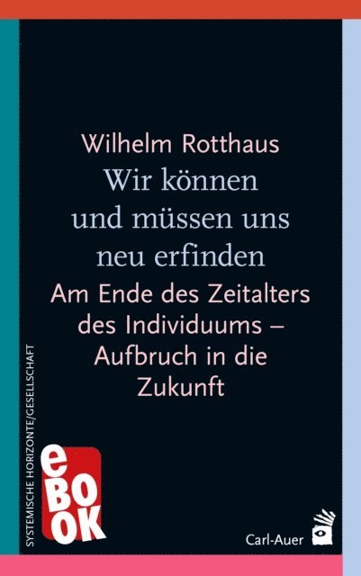 Wilhelm Rotthaus - Wir können und müssen uns neu erfinden, E-bok
