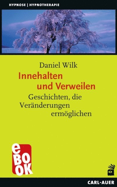 Daniel Wilk - Innehalten und Verweilen, E-bok