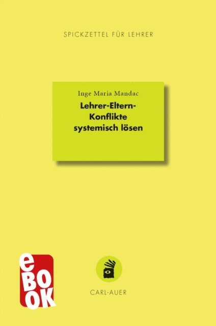 Inge Maria Mandac - Lehrer-Eltern-Konflikte systemisch lösen, E-bok
