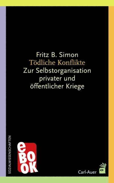 Fritz B. Simon - Tödliche Konflikte, E-bok