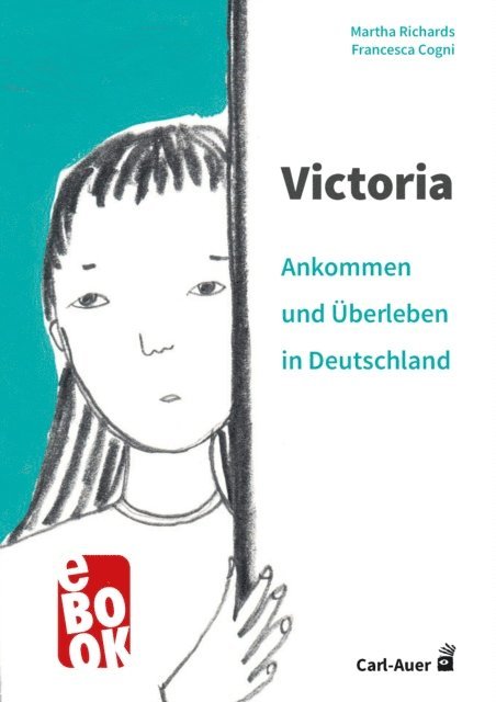 Martha Richards - Victoria – ankommen und überleben in Deutschland, E-bok