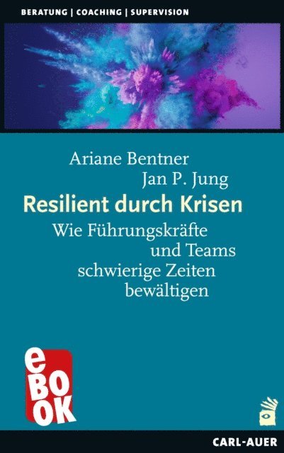 Jan P. Jung, Ariane Bentner - Resilient durch Krisen, E-bok