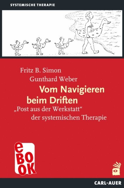 Gunthard Weber, Fritz B. Simon - Vom Navigieren beim Driften, E-bok