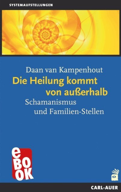 Daan van Kampenhout - Die Heilung kommt von außerhalb, E-bok