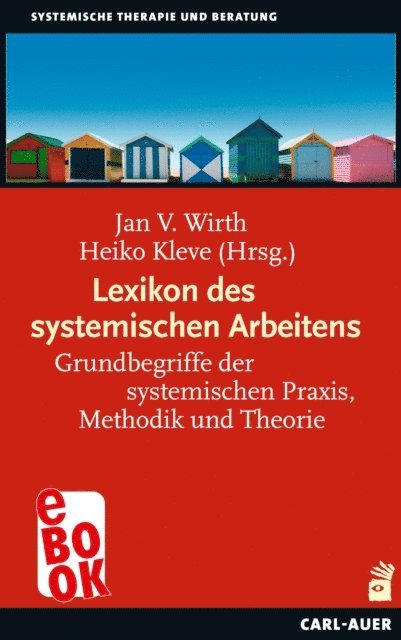 Heiko Kleve, Jan V. Wirth - Lexikon des systemischen Arbeitens, E-bok