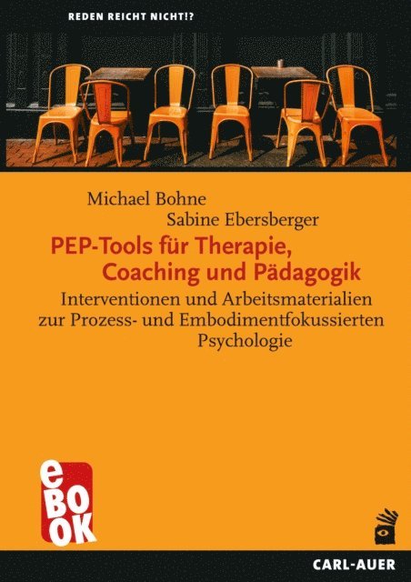 Sabine Ebersberger, Michael Bohne - PEP-Tools für Therapie, Coaching und Pädagogik, E-bok