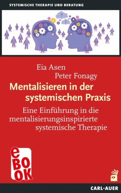 Peter Fonagy, Eia Asen - Mentalisieren in der systemischen Praxis, E-bok