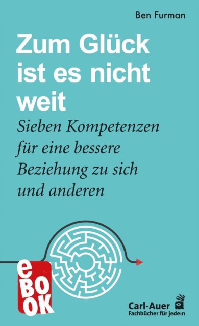 Ben Furman - Zum Glück ist es nicht weit, E-bok