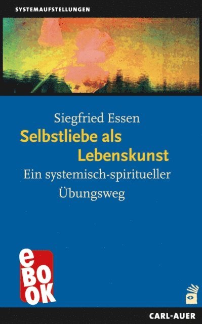 Siegfried Essen - Selbstliebe als Lebenskunst, E-bok