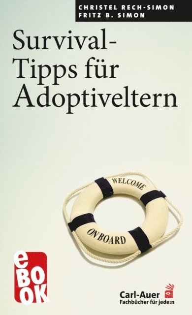Fritz B. Simon, Christel Rech-Simon - Survival-Tipps für Adoptiveltern, E-bok