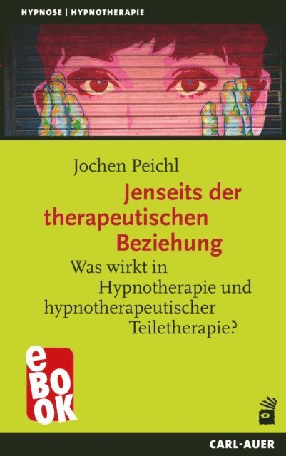 Jochen Peichl - Jenseits der therapeutischen Beziehung, E-bok