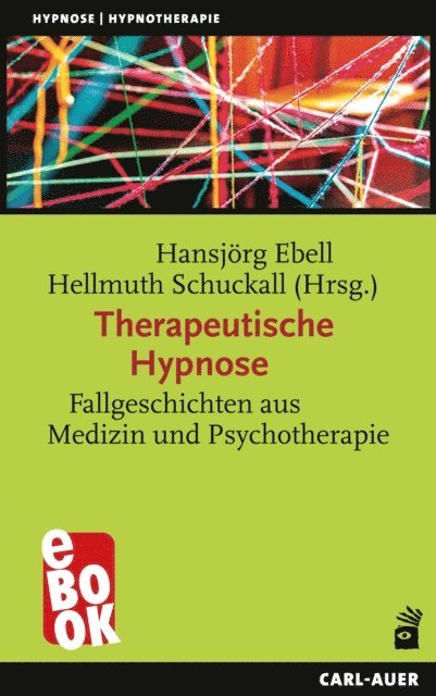 Hellmuth Schuckall, Hansjorg Ebell - Therapeutische Hypnose, E-bok