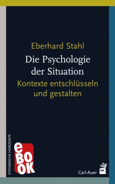 Eberhard Stahl - Die Psychologie der Situation, E-bok