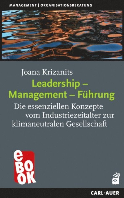 Joana Krizanits - Leadership – Management – Führung, E-bok