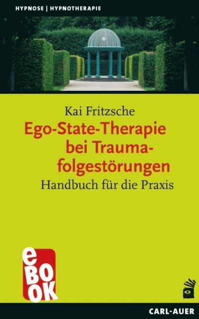 Kai Fritzsche - Ego-State-Therapie bei Traumafolgestörungen, E-bok