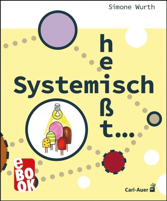 Simone Wurth - Systemisch heißt ..., E-bok
