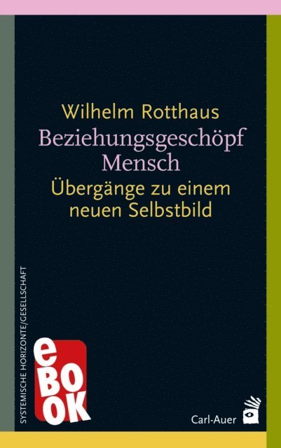 Wilhelm Rotthaus - Beziehungsgeschöpf Mensch, E-bok