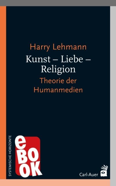 Harry Lehmann - Kunst – Liebe – Religion, E-bok