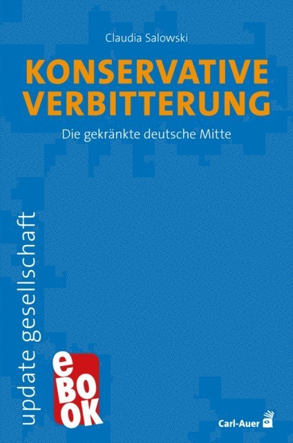 Claudia Salowski - Konservative Verbitterung, E-bok