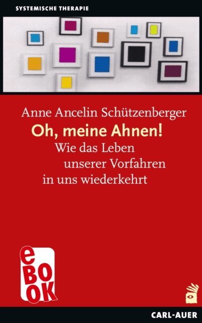 Anne Ancelin Schutzenberger - Oh, meine Ahnen!, E-bok