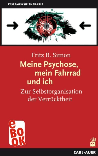 Fritz B. Simon - Meine Psychose, mein Fahrrad und ich, E-bok