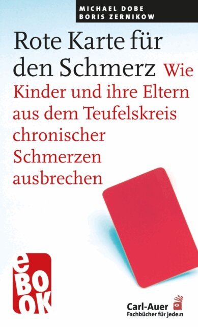 Boris Zernikow, Michael Dobe - Rote Karte fur den Schmerz, E-bok