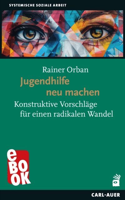 Rainer Orban - Jugendhilfe neu machen, E-bok