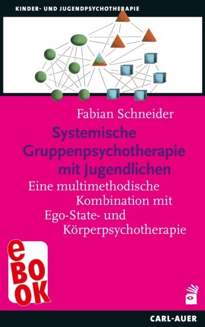 Fabian Schneider - Systemische Gruppenpsychotherapie mit Jugendlichen, E-bok
