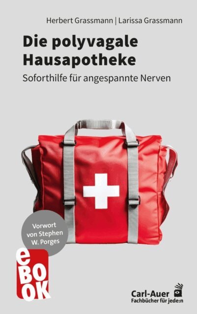 Larissa Grassmann, Herbert Grassmann - Die polyvagale Hausapotheke, E-bok