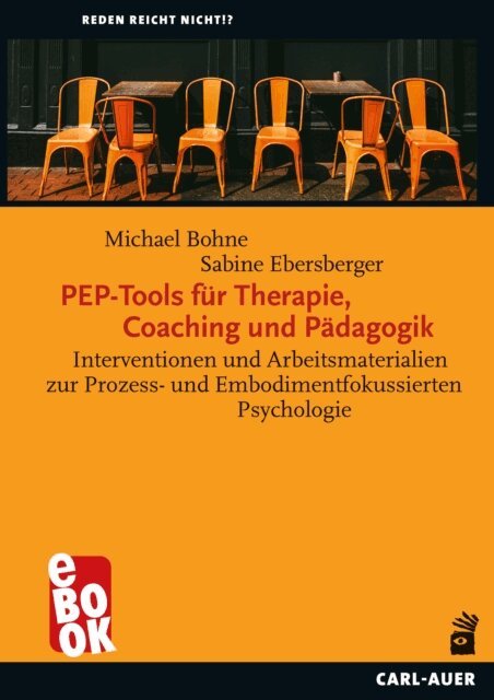 Sabine Ebersberger, Michael Bohne - PEP-Tools für Therapie, Coaching und Pädagogik, E-bok