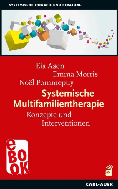 Noel Pommepuy, Emma Morris, Eia Asen - Systemische Multifamilientherapie, E-bok