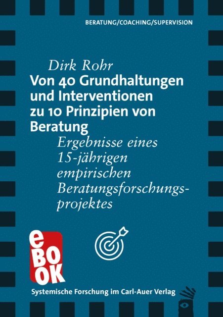 Dirk Rohr - Von 40 Grundhaltungen und Interventionen zu 10 Prinzipien von Beratung, E-bok