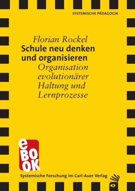 Florian Rockel - Schule neu denken und organisieren, E-bok