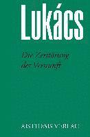 Georg Lukács - Die Zerstörung der Vernunft, Häftad