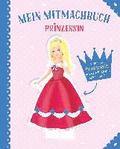 Mein Mitmachbuch Prinzessin - Vorlesebuch zum Mitmachen fr Kinder ab 3