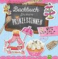 Backbuch f�r kleine Prinzessinnen ab 5 Jahren